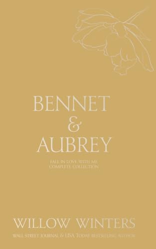 Bennet & Aubrey: Fall in Love With Me Collection von Willow Winters Publishing LLC